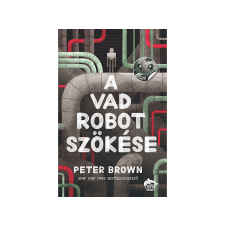  Peter Brown - A vad robot szökése gyermek- és ifjúsági könyv