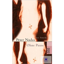  Péter Nádas: Ohne Pause idegen nyelvű könyv
