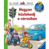 Peter Nieländer Hogyan közlekedj a városban?