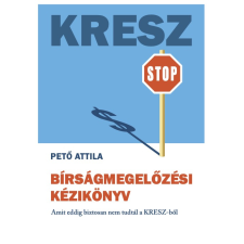 PETŐ ATTILA Pető Attila - KRESZ Bírságmegelőzési Kézikönyv egyéb könyv