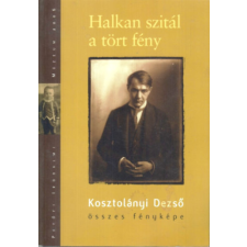 Petőfi Irodalmi Múzeum Halkan szitál a tört fény antikvárium - használt könyv