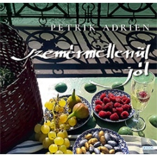 Petrik Adrien - Szemérmetlenül jól egyéb könyv