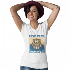  Pew-Pew Madafakas - Női V Nyakú Póló női póló