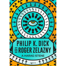 Philip K. Dick - Roger Zelazny A Harag Istene (BK24-215256) irodalom