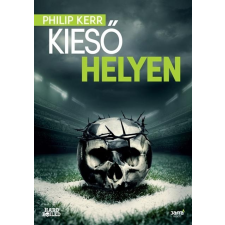 Philip Kerr KERR, PHILIP - KIESÕ HELYEN irodalom