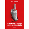 Philip Roth - Kommunistához mentem feleségül