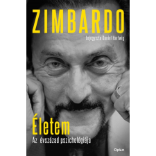 Philip Zimbardo - Életem - Az évszázad pszichológiája - Lejegyezte Daniel Hartwig egyéb könyv