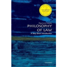  Philosophy of Law: A Very Short Introduction – Raymond Wacks idegen nyelvű könyv