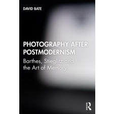  Photography after Postmodernism – David Bate idegen nyelvű könyv
