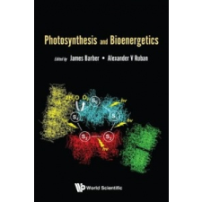 Photosynthesis And Bioenergetics – James Barber,Alexander V Ruban idegen nyelvű könyv