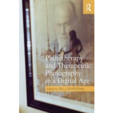  Phototherapy and Therapeutic Photography in a Digital Age – Del Loewenthal idegen nyelvű könyv