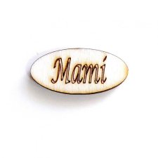  Pici ovális táblácska 'Mami' felirattal. Mérete: 27x13 mm dekorációs kellék