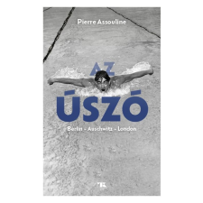 Pierre Assouline - Az úszó. Berlin – Auschwitz – London egyéb könyv