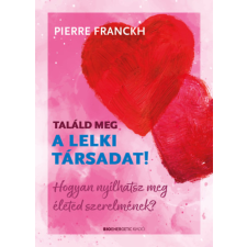 Pierre Franckh - Találd meg a lelki társadat! - Hogyan nyílhatsz meg életed szerelmének? idegen nyelvű könyv