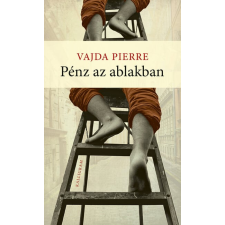 Pierre, Vajda Vajda Pierre - Pénz az ablakban regény