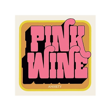  Pink Wine - Anxiety (Vinyl SP (7" kislemez)) rock / pop