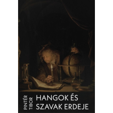 Pintér Tibor - Hangok és szavak erdeje egyéb könyv