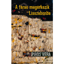 Piros Vera - A fáraó megérkezik Lisszabonba egyéb könyv