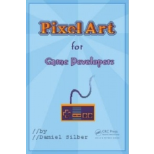  Pixel Art for Game Developers – Daniel Silber idegen nyelvű könyv