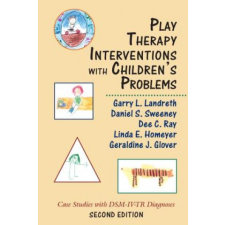  Play Therapy Interventions with Children's Problems – Geraldine Glover,Garry L. Landreth,Dee C. Ray idegen nyelvű könyv