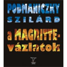 Podmaniczky Művészeti Alapítvány A Magritte-vázlatok antikvárium - használt könyv