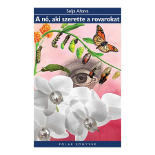 Polar Egyesület A nő, aki szerette a rovarokat egyéb e-könyv