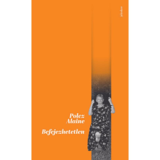 Polcz Alaine Befejezhetetlen (4. kiadás) regény