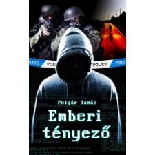 Polgár Tamás (magánkiadás) Emberi tényező regény