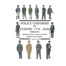  Police Uniforms of Europe 1774 - 2020 Volume Six idegen nyelvű könyv