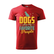 Póló Dogs are my favorite people mintával - Piros XXL méretben ajándéktárgy
