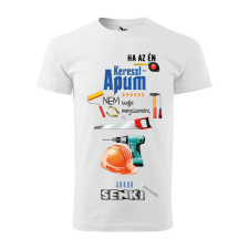  Póló Ha az én keresztapum nem tudja megszerelni mintával - Fehér XXL méretben ajándéktárgy