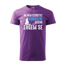Póló Ha nem szeretsz horgászni mintával - Lila M méretben ajándéktárgy