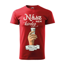 Póló Nász nem kérdez nász önt mintával - Piros S méretben ajándéktárgy