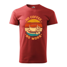 Póló No coffee no work mintával - Terrakotta S méretben ajándéktárgy