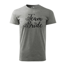 Póló Team bride mintával - Szürke M méretben v5 ajándéktárgy
