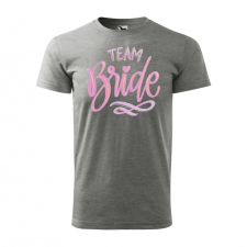  Póló Team bride  mintával Szürke S egyedi ajándék