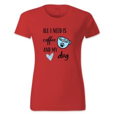 polofun.hu All I need is cafe and my dog női póló