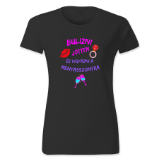 polofun.hu Bulizni jöttem és vigyázni a menyasszonyra női póló