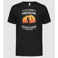 Pólómánia A legjobb Horgászok Augusztusban születnek - Férfi Alap póló férfi póló
