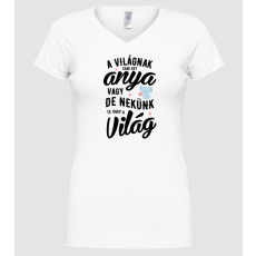 Pólómánia A világnak csak egy anya - nekünk a világ - Női V nyakú Póló