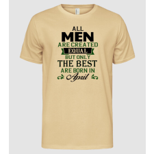 Pólómánia All men created equal....april - Férfi Alap póló férfi póló