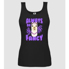 Pólómánia Always be fancy - Női Top női póló