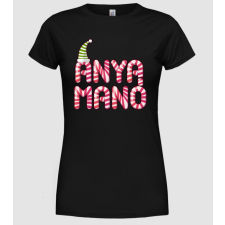 Pólómánia Anya Manó - Női Kerek nyakú Póló női póló
