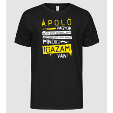 Pólómánia Ápoló vagyok, mindig igazam van - Férfi Alap póló