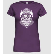 Pólómánia Awesome being of 60 years 1960 MÁRCIUS - Női Kerek nyakú Póló női póló