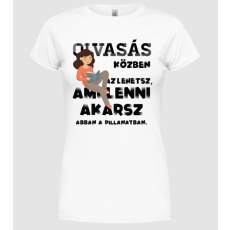 Pólómánia Az lehetsz ami lenni akarsz KÖNYVMOLY - Női Kerek nyakú Póló