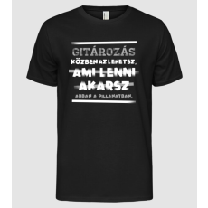 Pólómánia Az lehetsz ami lenni akarsz szöveges inprog GITÁROS - Férfi Alap póló