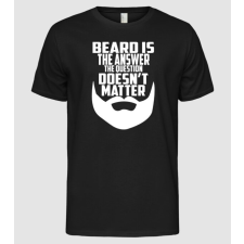Pólómánia Beard is the answer - Férfi Alap póló férfi póló