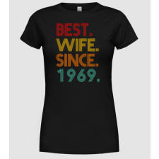 Pólómánia best wife since 1969 retro - Női Kerek nyakú Póló női póló
