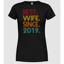 Pólómánia best wife since 2019 retro - Női Kerek nyakú Póló női póló